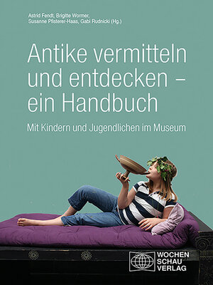 cover image of Antike vermitteln und entdecken – ein Handbuch